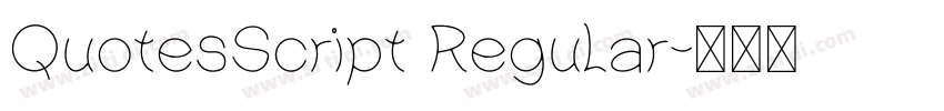 QuotesScript Regular字体转换
